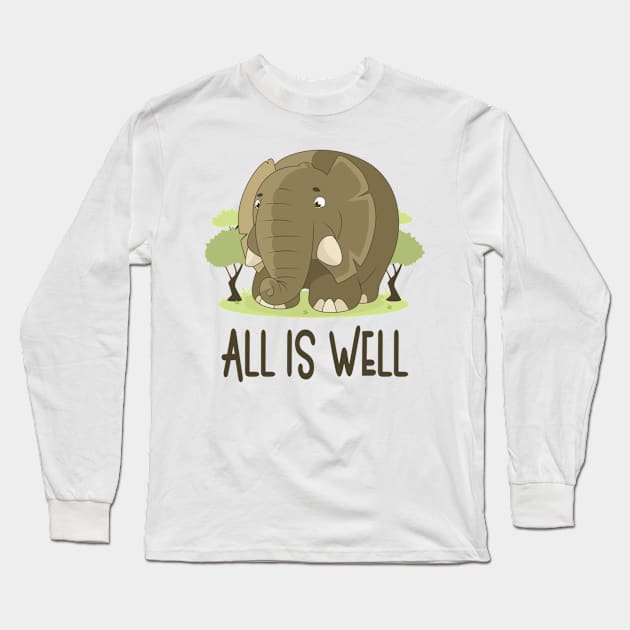 All Is Well - Positive Mindset Quote Long Sleeve T-Shirt by Animal Specials